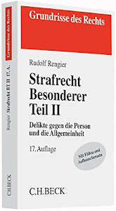 Strafrecht Besonderer Teil II: Delikte gegen die Person und die Allgemeinheit (Grundrisse des Rechts)