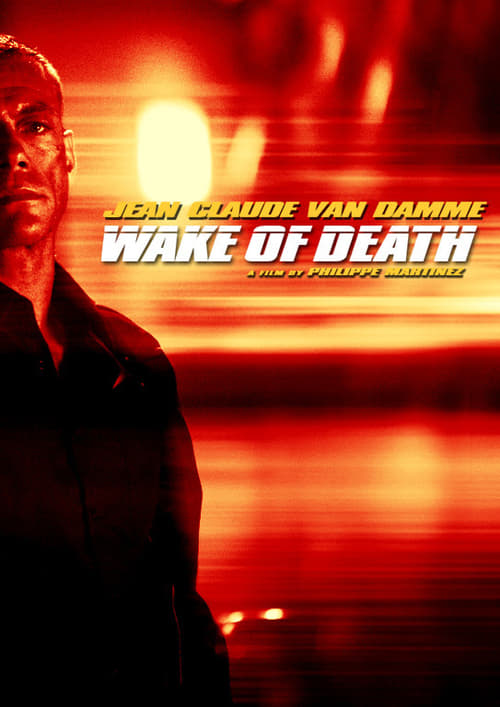 Wake of Death - Scia di morte 2004 Film Completo In Italiano Gratis
