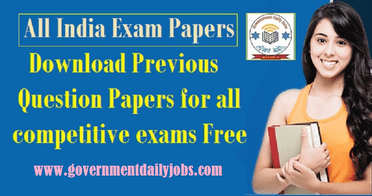 ALL INDIA EXAMS PREVIOUS QUESTION PAPERS DOWNLOAD