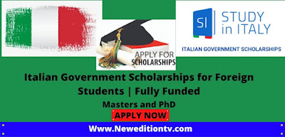 https://www.neweditiontv.com/2022/05/italian-government-scholarships-for.html