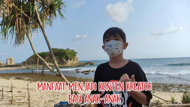 Manfaat Menjadi Konten Kreator Bagi Anak-Anak