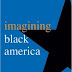 Imagining Black America