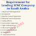 Requirement for Leading MNC Company in Saudi Arabia