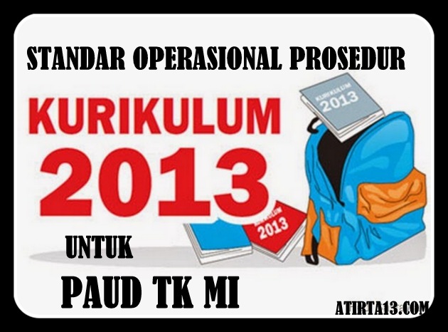 Download Standar Operasional Prosedur (SOP) Kurikulum 2013 PAUD MI TK 
