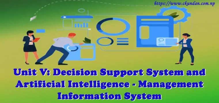 Decision Support System and Artificial Intelligence - Management Information System