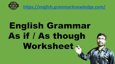 English Grammar As if / As though  Worksheet