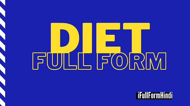 DIET FULL FORM