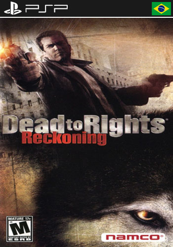 Baixar - Dead to Rights - Reckoning - PSP ISO ROM