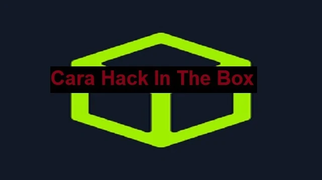 Cara Hack In The Box
