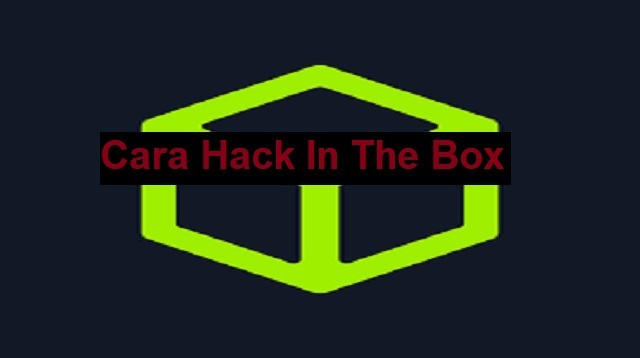 Cara Hack In The Box