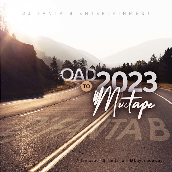 Mixtape: Dj Fanta b – Road to 2023 Mixtape