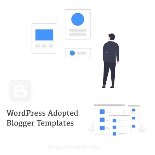WordPress Adopted Blogger Templates