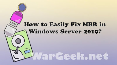 How to Fix MBR in Windows Server 2019?