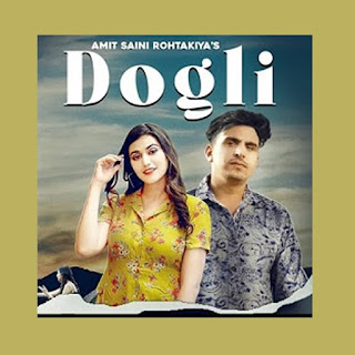 Dogli Lyrics  - Amit Saini Rohtakiya, Haryanvi song2020.