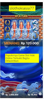 Populernya Game Slot Hoki Online Terbukti Begitu Difavoritkan