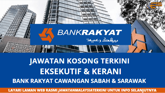 Minima Kelayakan Spm Jawatan Kosong Bank Rakyat Gaji Pelbagai Yang Menarik Ditawarkan Jawatan Malaysia Terkini