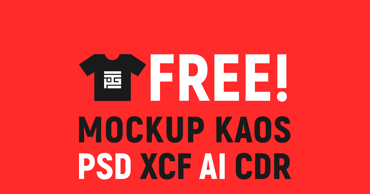 Download Free MockUp Desain Kaos PSD XCF AI CDR Phobiagrafis