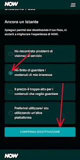 Disattivare Abbonamento NowTv da telefono Passaggio 10 - scegliere il motivo e cliccare su conferma disattivazione