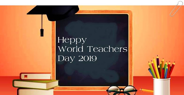 World Teachers Day 2019, World Teachers Day, International Teachers Day, International Teachers Day 2019,