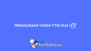 Penggunaan tanda titik dua