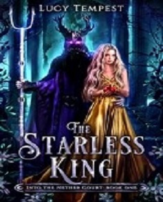 The Starless King by Lucy Tempest (Into the Nether Court Book 1)