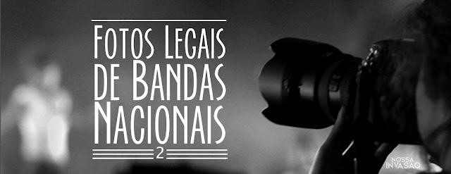 As fotos mais legais de bandas nacionais #02