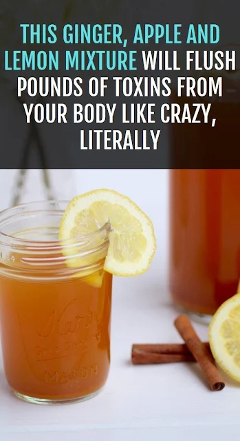 This Ginger, Apple And Lemon Mixture Will Flush Pounds Of Toxins From Your Body Like Crazy, Literally…