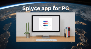 Splyce app for PC