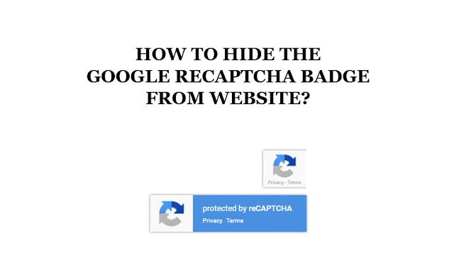 How to hide the Google reCAPTCHA badge from website