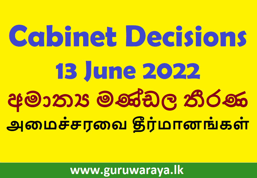 Cabinet Decisions  : 13 June 2022  