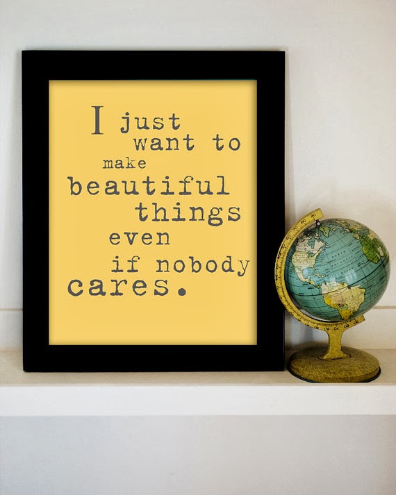 http://www.etsy.com/listing/73033946/i-just-want-to-make-beautiful-things