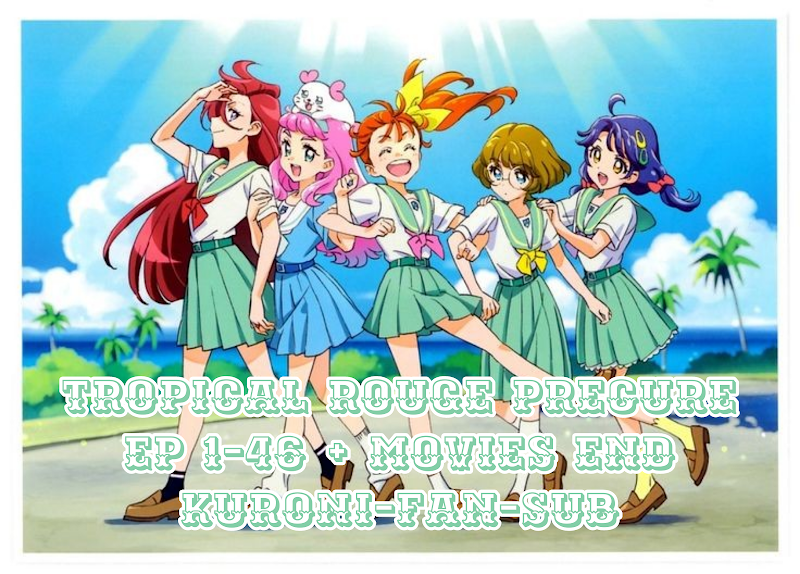 Tropical-rouge Precure 1-46 + movies END