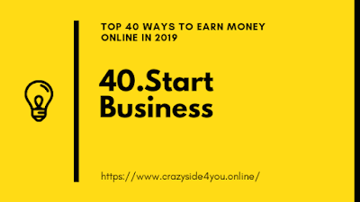 Top 40 Ways To Earn Money Online In 2019