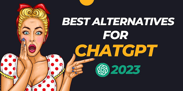 Best Alternatives for ChatGPT 2023