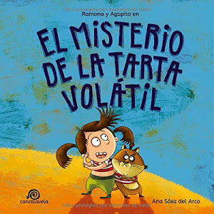 El misterio de la tarta volátil:: Ramona y Agapito [Cuento infantil/Aventuras/Misterio/Detectives]: Volume 1 (Las aventuras de Ramona y Agapito)