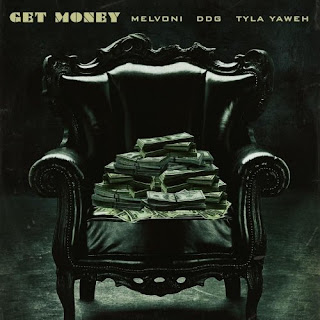 Melvoni Ft. Tyla Yaweh & DDG - GET MONEY Lyrics