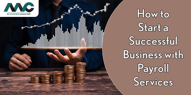 How-to-Start-a-Successful-Business-with-Payroll-Services