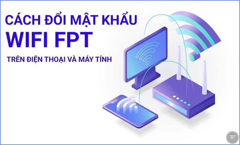 đổi mật khẩu wifi FPT