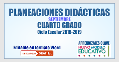 Planeación Septiembre Cuarto Grado Nuevo Modelo Educativo Aprendizajes Clave - 2018 - 2019