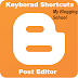 19 Useful Keyboard Shortcuts for Blogger Post Editor 2016