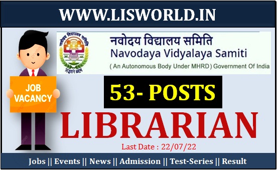 Recruitment for Librarian (53) Post at Navodaya Vidyalaya Samiti : Last Date 22/07/22