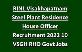 RINL Visakhapatnam Steel Plant Residence House Officer Recruitment 2022 10 VSGH RHO Govt Jobs Walk in Interview