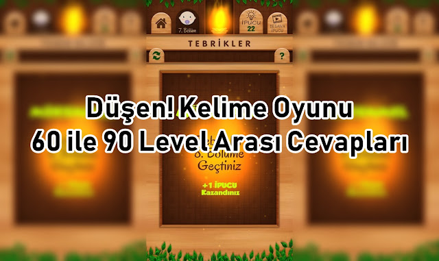 Dusen Kelime Oyunu 60 ile 90 Level Arasi Cevaplari