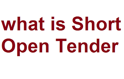 What is Short Open Tender define Short Tender ?