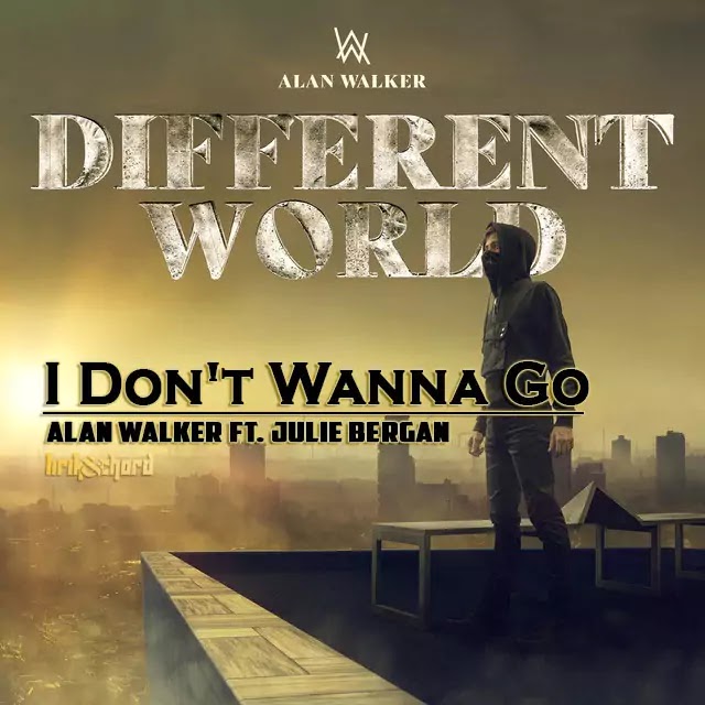 I Don’t Wanna Go - Alan Walker & Julie Bergen
