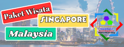 Paket Wisata Singapore - Paket Tour Malaysia