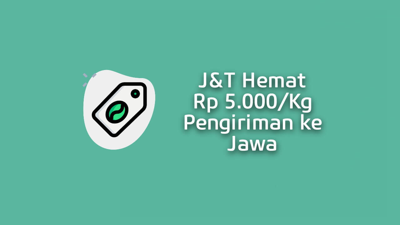 Diskon J&T Hemat 5.000/kg