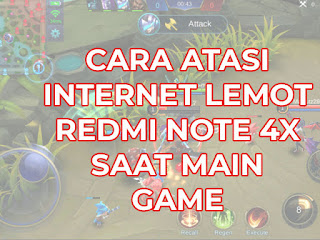 cara atasi internet lemot saat main game redmi note 4x