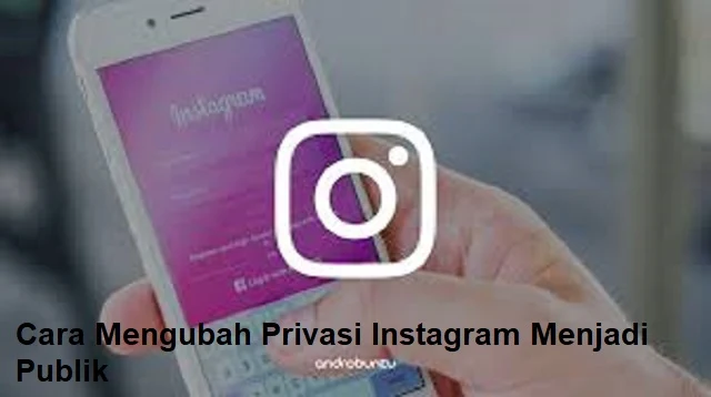 Cara Mengubah Privasi Instagram Menjadi Publik