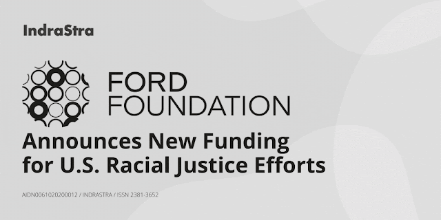 Ford Foundation Announces New Funding for U.S. Racial Justice Efforts